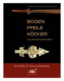 Buch BOGEN PFEILE KÖCHER aus sechs Kontinenten Der Bogen als Waffe und Jagdwerkzeug